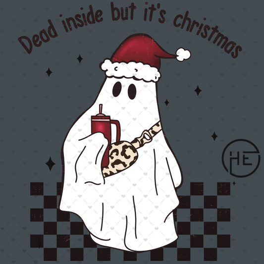 Dead Inside But It’s Christmas - DTF Transfer