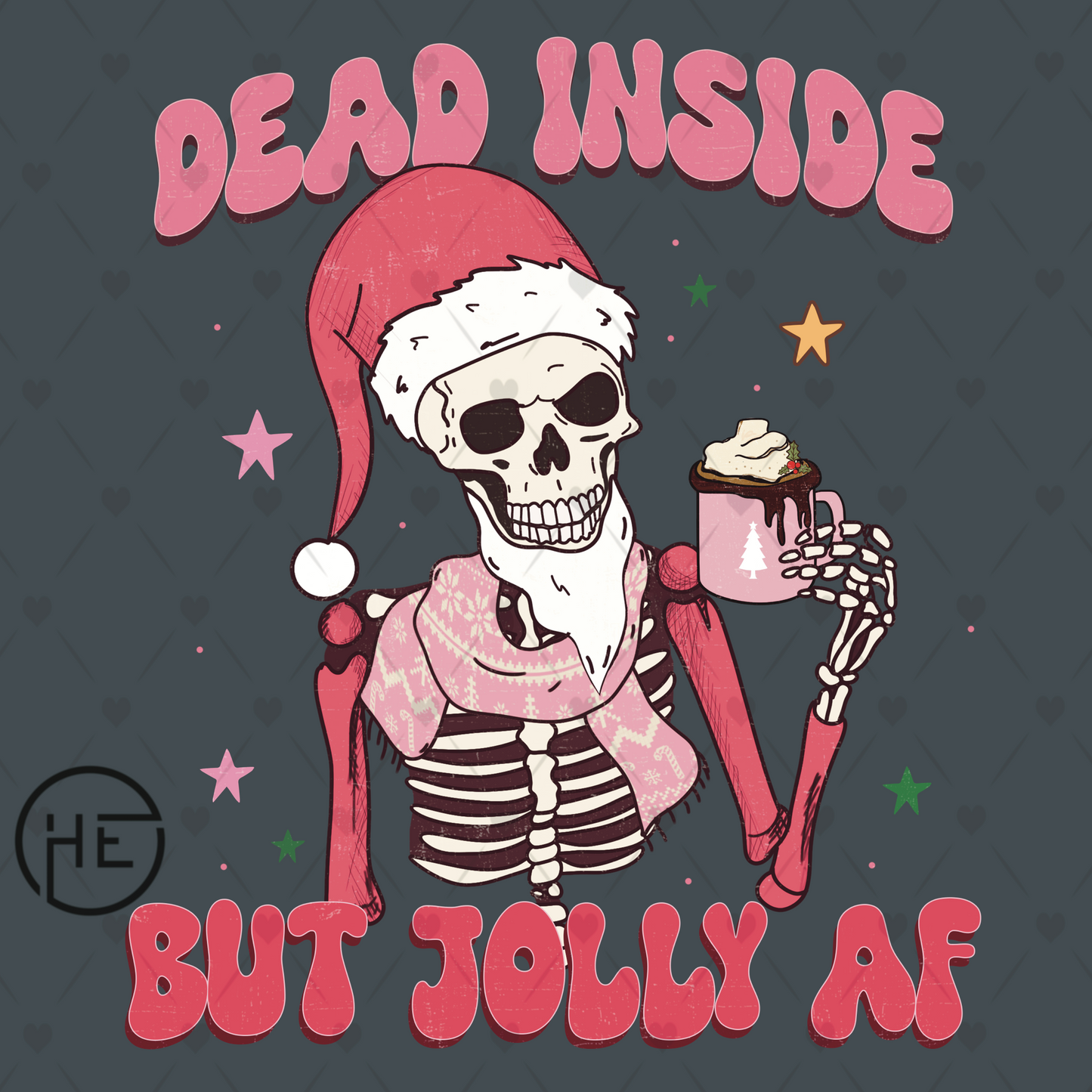 Dead Inside But Jolly AF - DTF Transfer