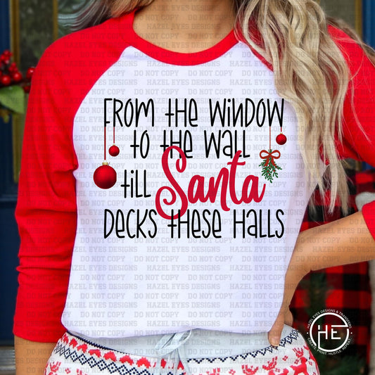 Till Santa Decks These Halls - DTF Transfer