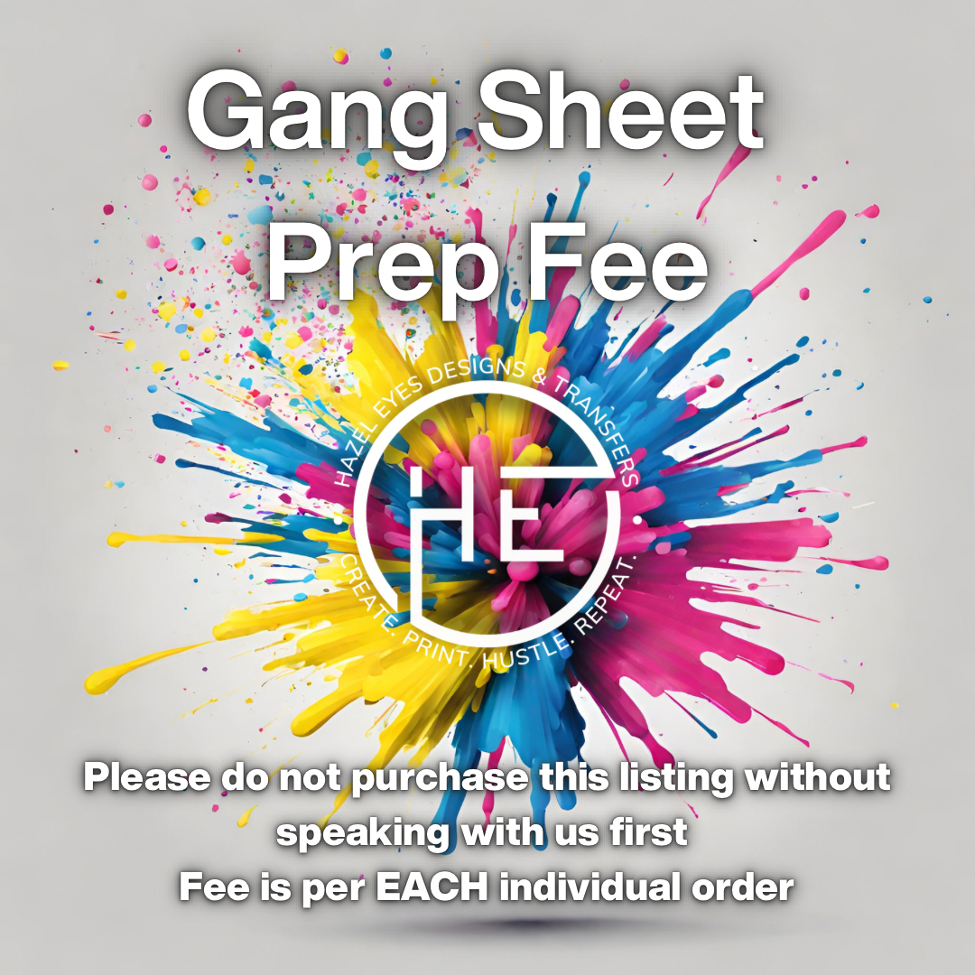 Gang Sheet Prep Fee