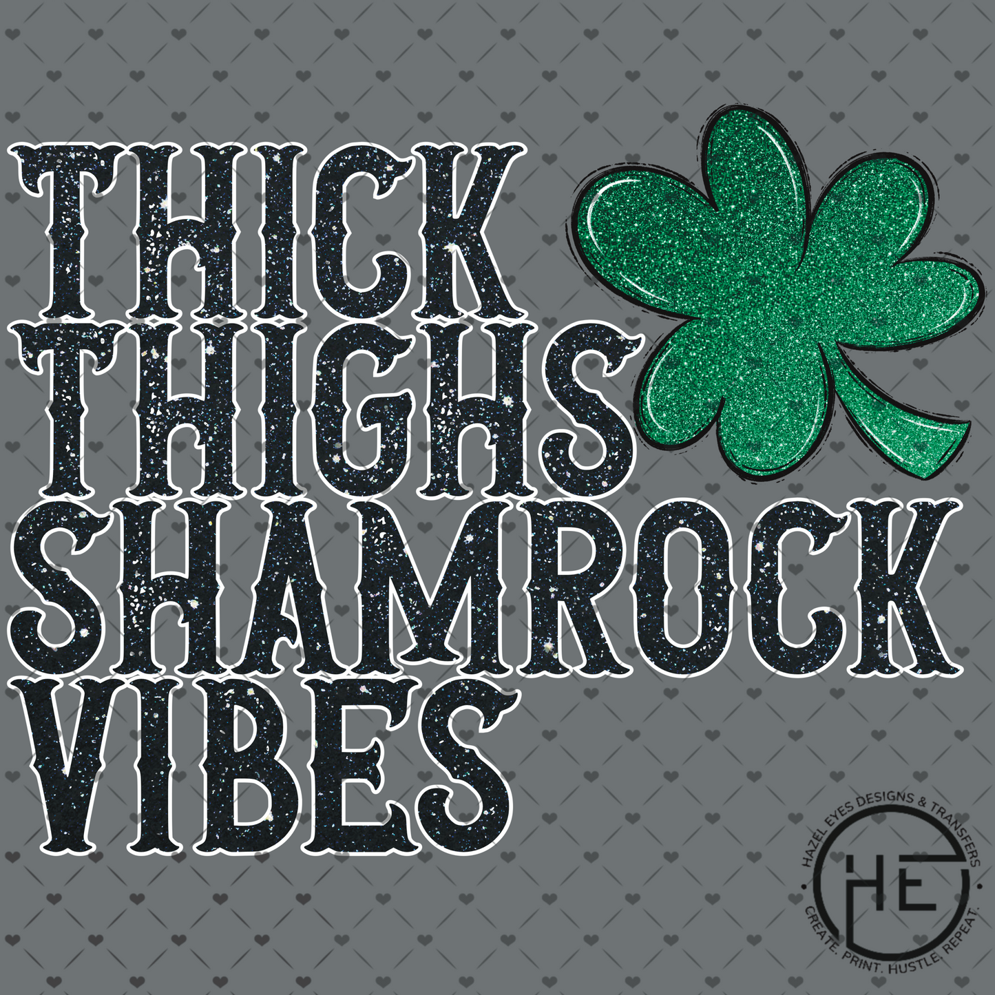 Thick Thighs Shamrock Vibes - DTF Transfer