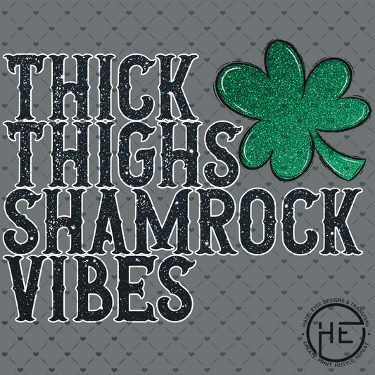 Thick Thighs Shamrock Vibes - DTF Transfer