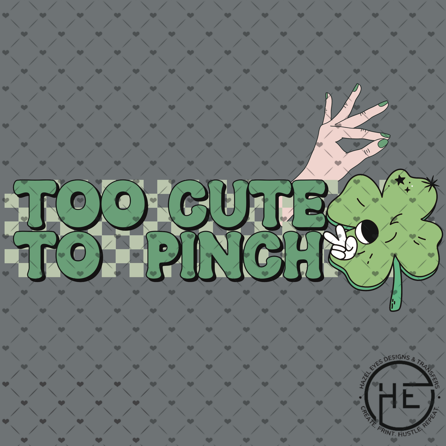 Too Cute To Pinch - DTF Transfer